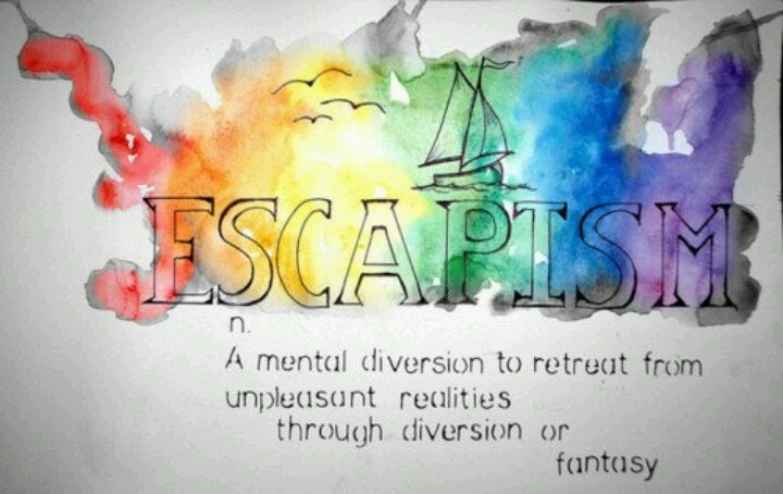 escapism